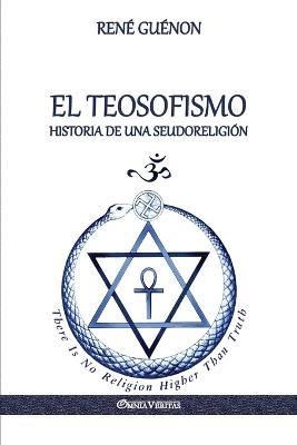 El Teosofismo: Historia de una seudoreligion - Rene Guenon - cover