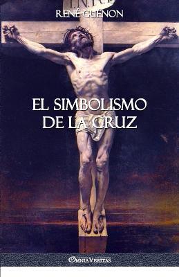 El Simbolismo de la Cruz - Rene Guenon - cover