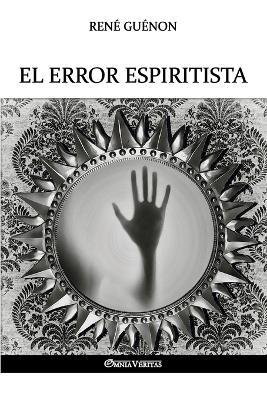 El error espiritista - Rene Guenon - cover
