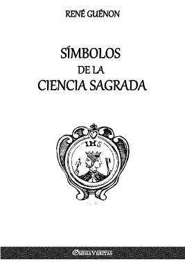 Simbolos de la Ciencia Sagrada - Rene Guenon - cover