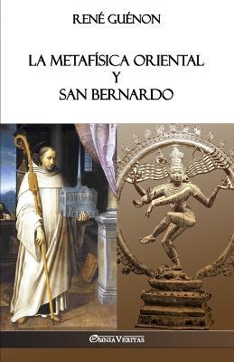 La Metafisica Oriental y San Bernardo - Rene Guenon - cover