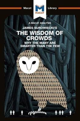 An Analysis of James Surowiecki's The Wisdom of Crowds: Why the Many are Smarter than the Few and How Collective Wisdom Shapes Business, Economics, Societies, and Nations - Nikki Springer - cover
