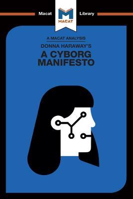 An Analysis of Donna Haraway's A Cyborg Manifesto: Science, Technology, and Socialist-Feminism in the Late Twentieth Century - Rebecca Pohl - cover
