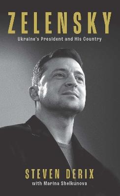 Zelensky: A Biography of Ukraine's War Leader - Steven Derix - cover