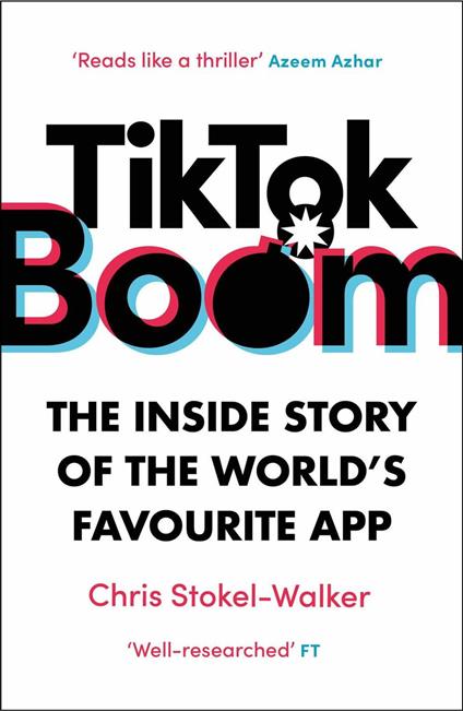 TikTok Boom - The Inside Story of the World's Favourite App