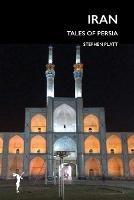 Iran: Tales of Persia - Stephen Platt - cover