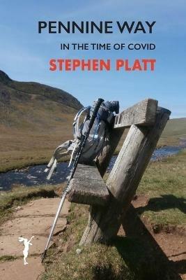 Pennine Way: In the time of Covid - Stephen Platt - cover