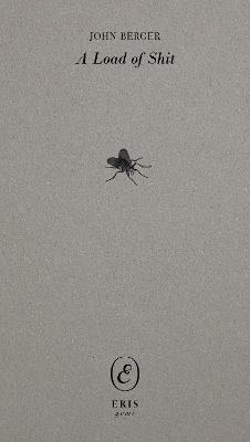 A Load of Shit - John Berger - cover