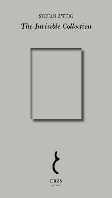 The Invisible Collection - Stefan Zweig - cover