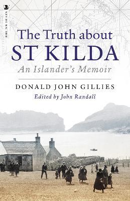 The Truth About St. Kilda: An Islander's Memoir - Donald Gillies - cover