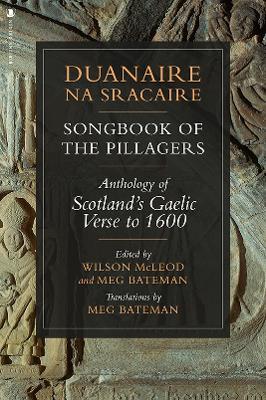 Duanaire na Sracaire: Songbook of the Pillagers: Anthology of Scotland's Gaelic Verse to 1600 - cover