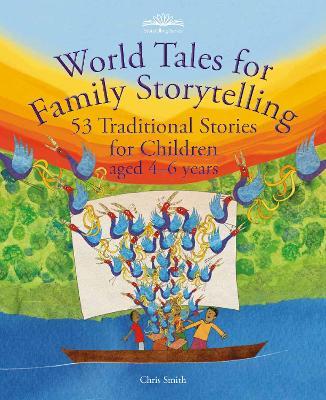 World Tales for Family Storytelling: 53 Traditional Stories for Children aged 4-6 years - Chris Smith - cover