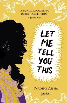Let Me Tell You This - Nadine Aisha Jassat - cover