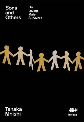 Sons and Others: On Loving Male Survivors - Tanaka Mhishi - cover