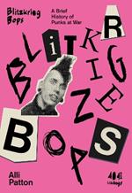 Blitzkrieg Bops: A Brief History of Punks at War