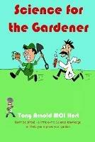 Science for the Gardener - Tony Arnold - cover