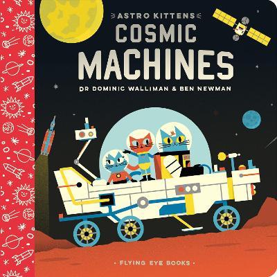 Astro Kittens: Cosmic Machines - Dominic Walliman - cover