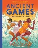 Ancient Games: A History of Sports and Gaming - Iris Volant - cover