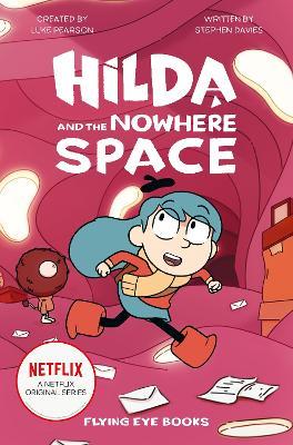 Hilda and the Nowhere Space - Luke Pearson,Stephen Davies - cover