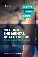 Meeting the Mental Health Needs of Learners 11-18 Years - Jonathan Glazzard,Kate Bancroft - cover