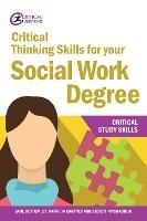Critical Thinking Skills for your Social Work Degree - Jane Bottomley,Patricia Cartney,Steven Pryjmachuk - cover