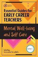 Essential Guides for Early Career Teachers: Mental Well-being and Self-care - Sally McWilliam - cover