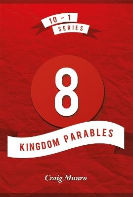 8 Kingdom Parables - Craig Munro - cover