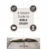 A Simple Guide To Bible Study - Jack Hay - cover