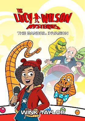 Lucy Wilson Mysteries, The: Bandril Invasion, The - Wink Taylor - cover