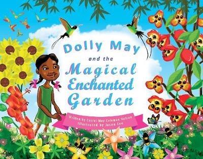 Dolly May and the Magical Enchanted Garden - Coleman Nelson - cover