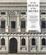 In the House of the Muses: Collection, Display and Performance in the Veronese Palace of Mario Bevilacqua (1536-93)