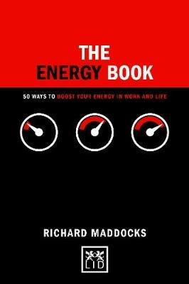 The Energy Book: 50 ways to boost your energy in work and life - Richard Maddocks - cover