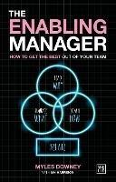 The Enabling Manager: How to get the best out of your team - Myles Downey,Ian Harrison - cover