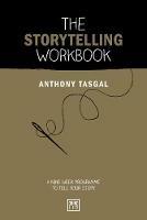 The Storytelling Workbook: A nine-week programme to tell your story - Anthony Tasgal - cover
