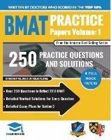 BMAT Practice Papers Volume 1: 4 Full Mock Papers, 250 Questions in the style of the BMAT, Detailed Worked Solutions for Every Question, Detailed Essay Plans for Section 3, BioMedical Admissions Test, UniAdmissions - Rohan Agarwal,Matthew Williams - cover