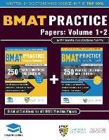 BMAT Practice Papers Volume 1 & 2: 8 Full Mock Papers, 500 Questions in the style of the BMAT, Detailed Worked Solutions for Every Question, Detailed Essay Plans for Section 3, BioMedical Admissions Test, UniAdmissions - Matthew Williams,Rohan Agarwal - cover