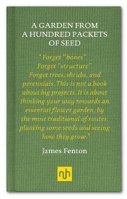 A Garden from a Hundred Packets of Seed - James Fenton - cover