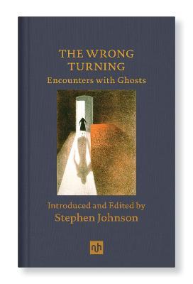 The Wrong Turning: Encounters with Ghosts - cover