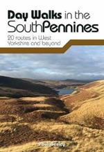 Day Walks in the South Pennines: 20 routes in West Yorkshire and beyond