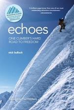 Echoes: One climber's hard road to freedom