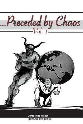 ...Preceded By Chaos: Vol. -1 - M Wheeler - cover