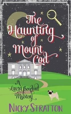 The Haunting of Mount Cod: A Laura Boxford Mystery - Nicky Stratton - cover