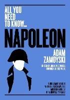 Napoleon: A Brilliant Leader Who Helped Shape the Modern World - or a Brutal Tyrant? - Adam Zamoyski - cover