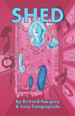 Shed - Richard Fairgray,Lucy Campagnolo - cover