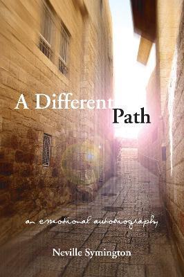 A Different Path: An Emotional Autobiography - Neville Symington - cover