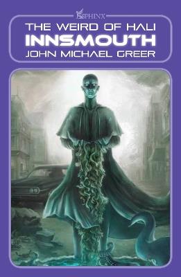 Innsmouth: The Weird of Hali - John Michael Greer - cover