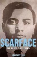 Scarface: The Novel. The Legend. - Armitage Trail - cover