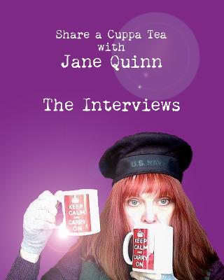 Share a Cuppa Tea with Jane Quinn: The Interviews - Jane Quinn - cover