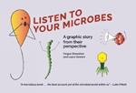 Listen To Your Microbes: A Graphic Story – from Their Perspective
