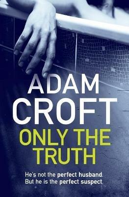 Only The Truth - Adam Croft - cover